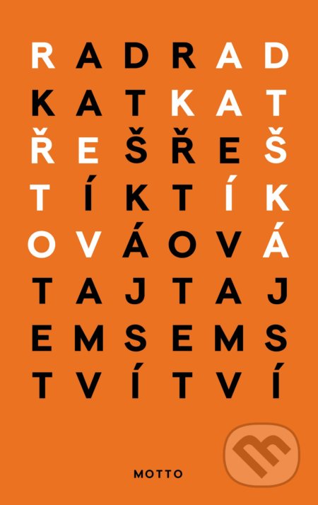 Kniha: Tajemství (Radka Třeštíková). Motto, 2021 Kniha: Tajemství (Radka Třeštíková). Motto, 2021