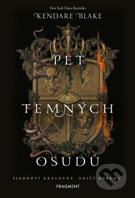 Kniha: Pět temných osudů (Kendare Blake). Nakladatelství Fragment, 2021 Kniha: Pět temných osudů (Kendare Blake). Nakladatelství Fragment, 2021