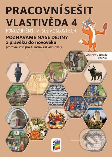 Kniha: Vlastivěda 4 - Poznáváme naše dějiny (NNS). NNS, 2021 Kniha: Vlastivěda 4 - Poznáváme naše dějiny (NNS). NNS, 2021