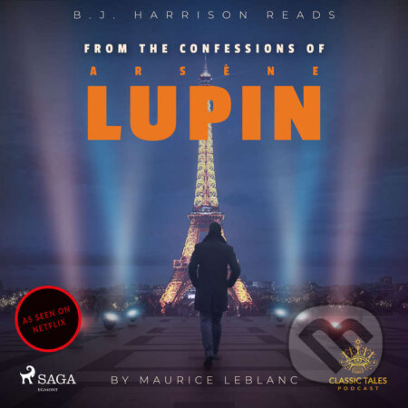Audiokniha: From The Confessions of Arsene Lupin (EN) (Maurice Leblanc). Saga Egmont, 2021 Audiokniha: From The Confessions of Arsene Lupin (EN) (Maurice Leblanc). Saga Egmont, 2021