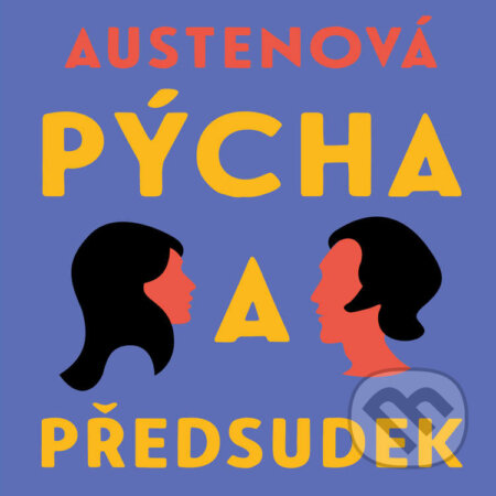 Audiokniha: Pýcha a předsudek (Jane Austenová). Tympanum, 2021 Audiokniha: Pýcha a předsudek (Jane Austenová). Tympanum, 2021