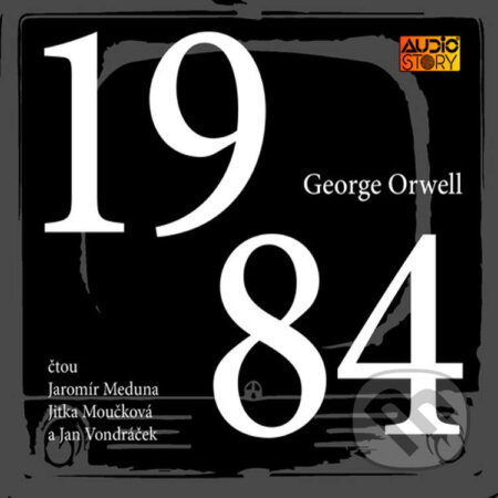 Audiokniha: 1984 (George Orwell). AudioStory, 2021 Audiokniha: 1984 (George Orwell). AudioStory, 2021