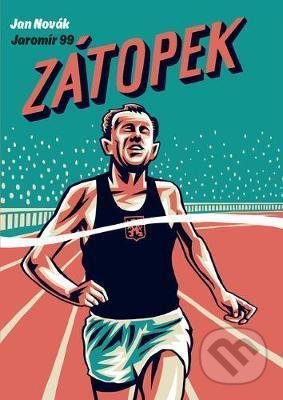 Kniha: Zátopek: When you can’t keep going, go faster! (Jan Novák a Jaromír 99). SelfMadeHero, 2020 Kniha: Zátopek: When you can’t keep going, go faster! (Jan Novák a Jaromír 99). SelfMadeHero, 2020