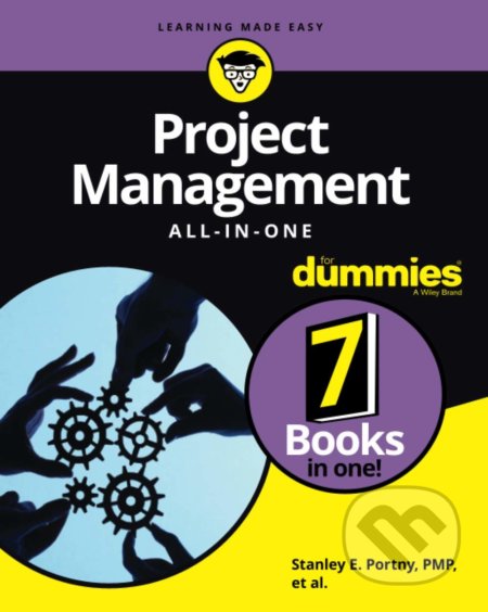 Kniha: Project Management All-in-One For Dummies (Stanley E. Portny). John Wiley & Sons, 2020 Kniha: Project Management All-in-One For Dummies (Stanley E. Portny). John Wiley & Sons, 2020