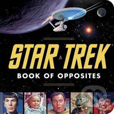 Kniha: Star Trek Book of Opposites (David Borgenicht). Quirk Books, 2011 Kniha: Star Trek Book of Opposites (David Borgenicht). Quirk Books, 2011