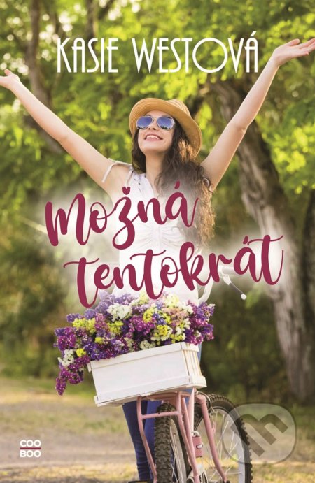 Kniha: Možná tentokrát (Kasie West). CooBoo CZ, 2021 Kniha: Možná tentokrát (Kasie West). CooBoo CZ, 2021