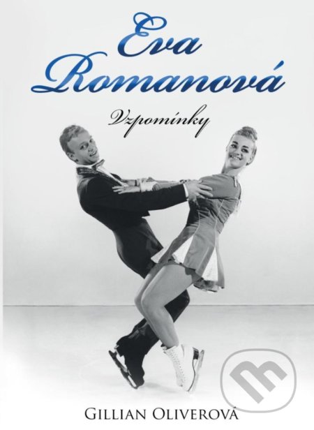 Kniha: Eva Romanová - Vzpomínky (Gillian Oliver). Brána, 2021 Kniha: Eva Romanová - Vzpomínky (Gillian Oliver). Brána, 2021