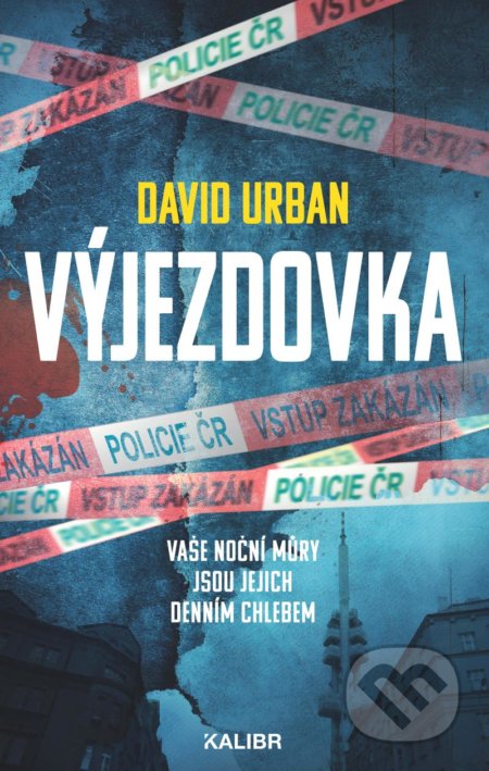 Kniha: Výjezdovka (David Urban). Kalibr, 2021 Kniha: Výjezdovka (David Urban). Kalibr, 2021