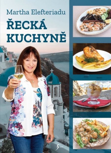 Kniha: Řecká kuchyně (Martha Elefteriadu). Esence, 2021 Kniha: Řecká kuchyně (Martha Elefteriadu). Esence, 2021