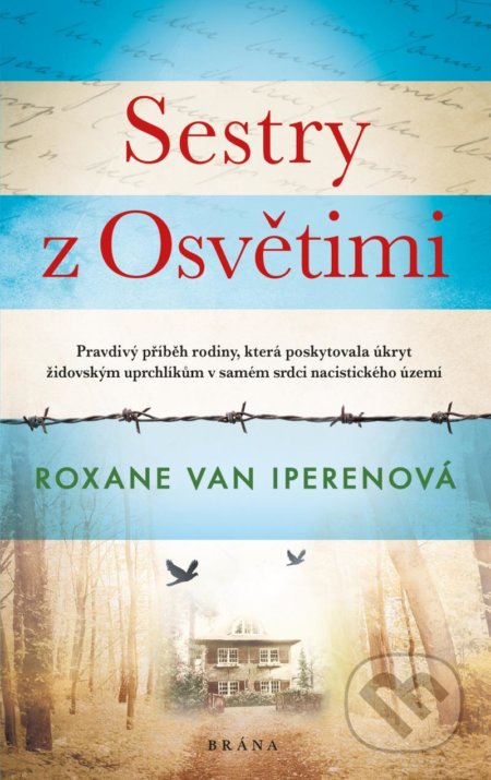 Kniha: Sestry z Osvětimi (Roxane Van Iperen). Brána, 2021 Kniha: Sestry z Osvětimi (Roxane Van Iperen). Brána, 2021