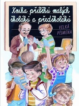 Kniha příběhů malých školáků a předškoláků, Svojtka&Co., 2010