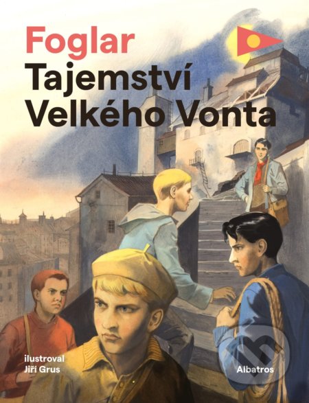 Kniha: Tajemství Velkého Vonta (Jaroslav Foglar). Albatros CZ, 2021 Kniha: Tajemství Velkého Vonta (Jaroslav Foglar). Albatros CZ, 2021