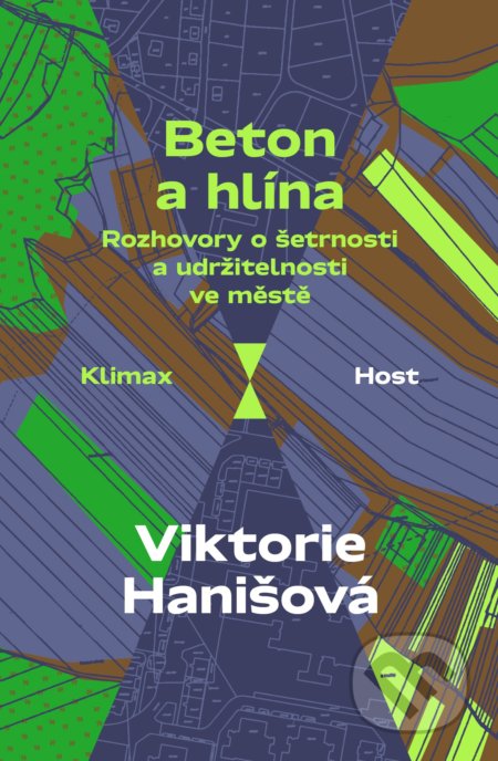 Kniha: Beton a hlína (Viktorie Hanišová). Host, 2021 Kniha: Beton a hlína (Viktorie Hanišová). Host, 2021