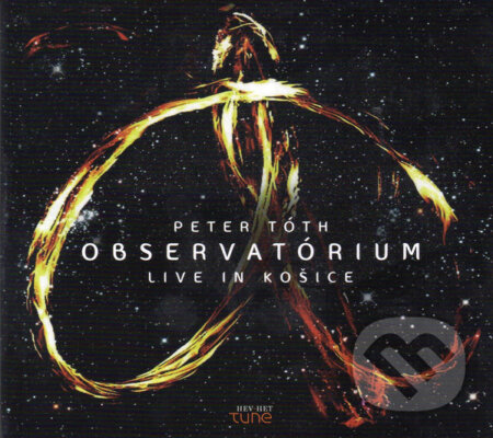 Hudobné CD: Peter Tóth: Observatórium Live In Košice (Hudobné albumy). Hudobné albumy, 2011 Hudobné CD: Peter Tóth: Observatórium Live In Košice (Hudobné albumy). Hudobné albumy, 2011