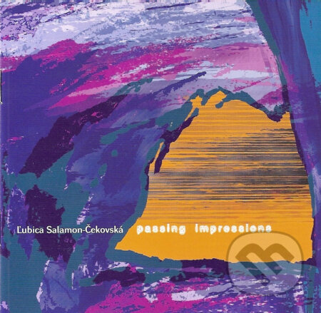Hudební CD: Ľubica Čekovská: Passing Impressions (Hudobné albumy). Hudobné albumy, 2005 Hudební CD: Ľubica Čekovská: Passing Impressions (Hudobné albumy). Hudobné albumy, 2005