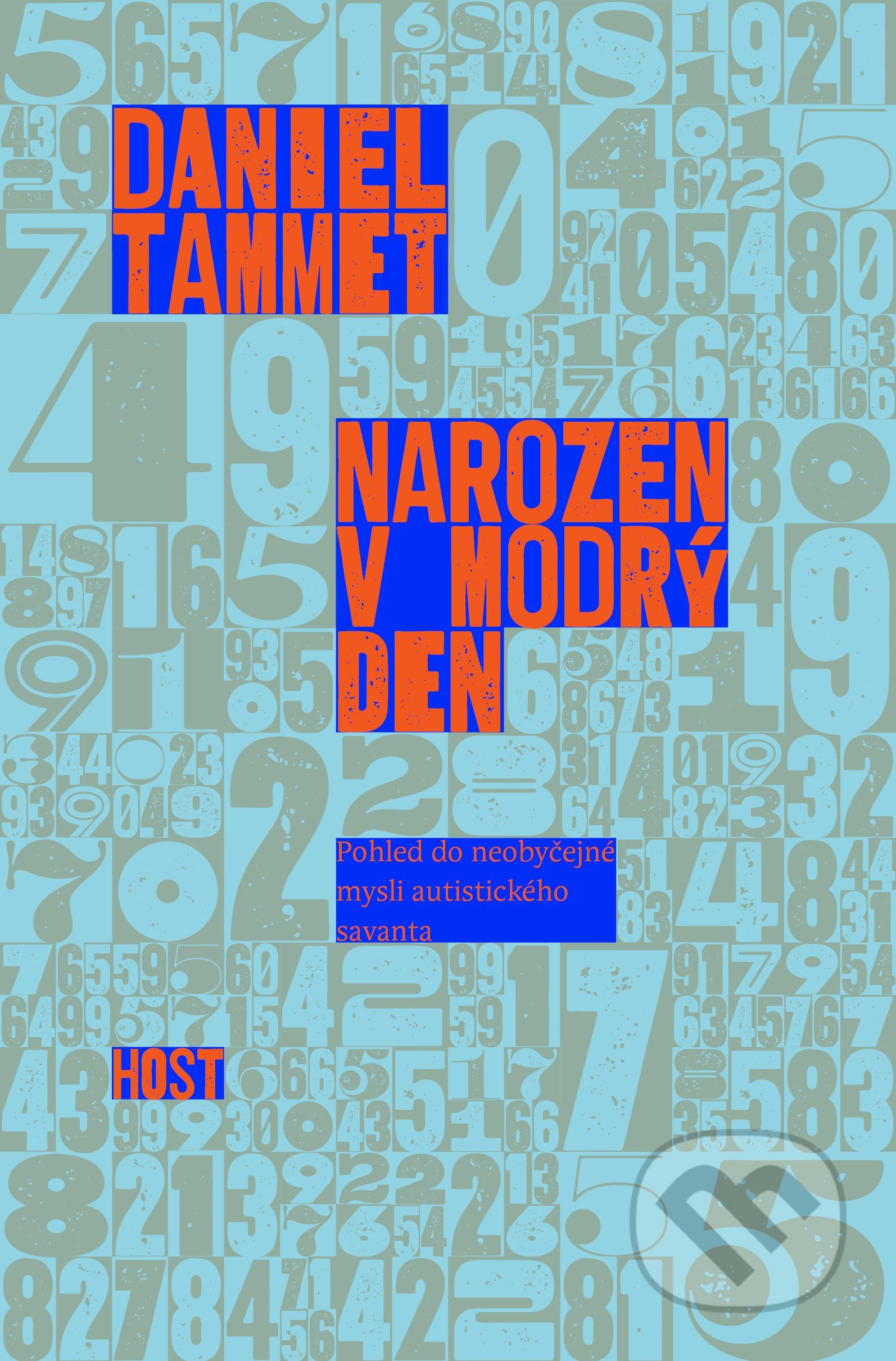 Kniha: Narozen v modrý den (Daniel Tammet). Host, 2021 Kniha: Narozen v modrý den (Daniel Tammet). Host, 2021