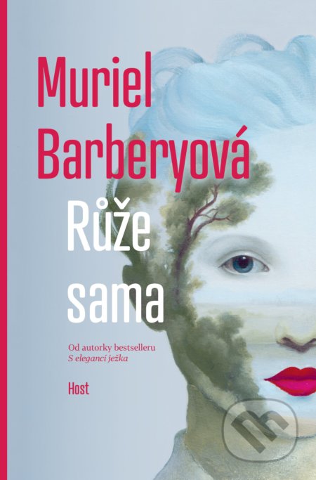 Kniha: Růže sama (Muriel Barbery). Host, 2021 Kniha: Růže sama (Muriel Barbery). Host, 2021
