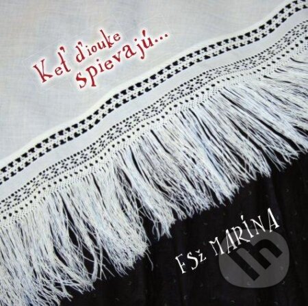 Hudobné CD: Fsž Marína: Keť ďiouke spievajú (Hudobné albumy). Hudobné albumy, 2011 Hudobné CD: Fsž Marína: Keť ďiouke spievajú (Hudobné albumy). Hudobné albumy, 2011