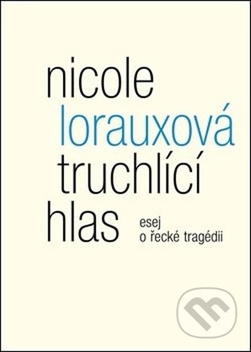 Kniha: Truchlící hlas (Nicole Lorauxová). Malvern, 2021 Kniha: Truchlící hlas (Nicole Lorauxová). Malvern, 2021