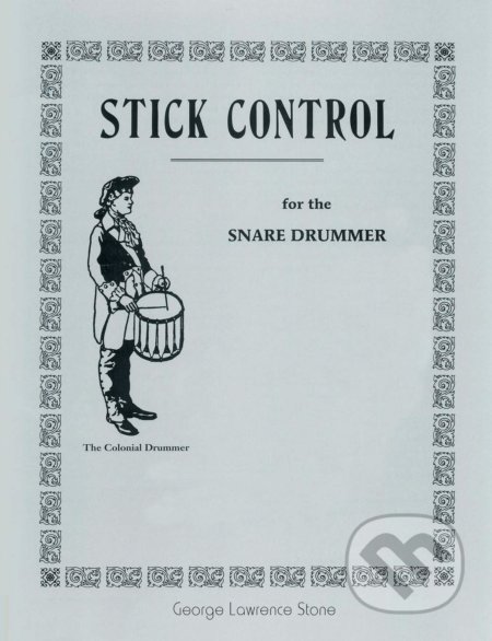 Kniha: Stick Control (George Lawrence Stone). www.bnpublishing.com, 2013 Kniha: Stick Control (George Lawrence Stone). www.bnpublishing.com, 2013