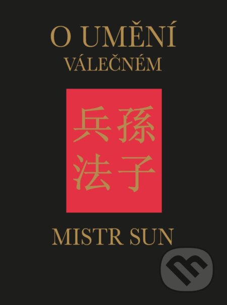 Kniha: O umění válečném (Sun-c'). Universum, 2021 Kniha: O umění válečném (Sun-c'). Universum, 2021