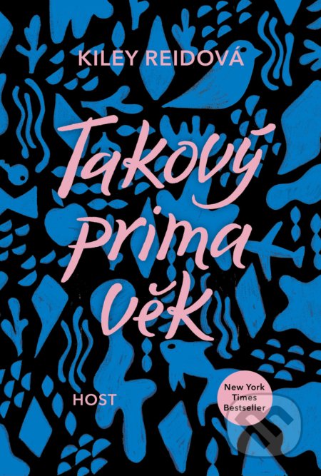 Kniha: Takový prima věk (Kiley Reid). Host, 2021 Kniha: Takový prima věk (Kiley Reid). Host, 2021