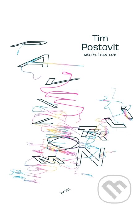 Kniha: Motýlí pavilon (Tim Postovit). Host, 2021 Kniha: Motýlí pavilon (Tim Postovit). Host, 2021