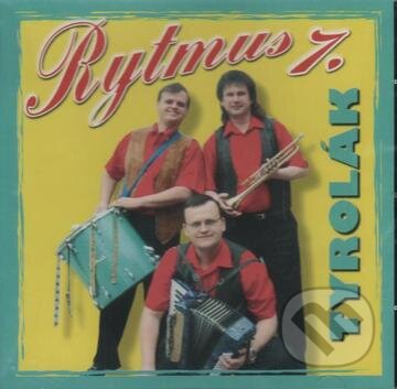 Hudobné CD: Rytmus 7: Tyrolák (Hudobné albumy). Hudobné albumy, 2008 Hudobné CD: Rytmus 7: Tyrolák (Hudobné albumy). Hudobné albumy, 2008