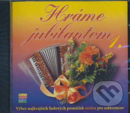 Hudobné CD: Hráme Jubilantom 1 (Hudobné albumy). Hudobné albumy, 2002 Hudobné CD: Hráme Jubilantom 1 (Hudobné albumy). Hudobné albumy, 2002