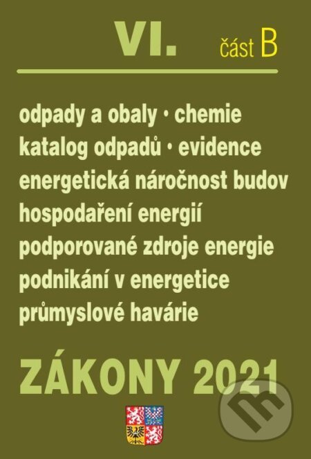 Kniha: Zákony VIB/2021 Odpady a obaly (Poradce s.r.o.). Poradce s.r.o., 2021 Kniha: Zákony VIB/2021 Odpady a obaly (Poradce s.r.o.). Poradce s.r.o., 2021