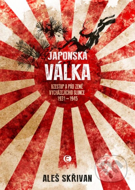 Kniha: Japonská válka (Aleš Skřivan). Epocha, 2021 Kniha: Japonská válka (Aleš Skřivan). Epocha, 2021