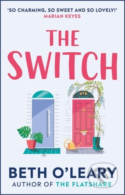 Kniha: The Switch (Beth O'Leary). Quercus, 2021 Kniha: The Switch (Beth O'Leary). Quercus, 2021