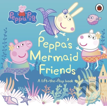 Kniha: Peppa's Mermaid Friends : A Lift-the-Flap Book (Penguin Books). Penguin Books, 2021 Kniha: Peppa's Mermaid Friends : A Lift-the-Flap Book (Penguin Books). Penguin Books, 2021