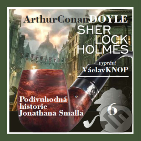 Audiokniha: Podpis čtyř 6 (Arthur Conan Doyle). Kanopa, 2021 Audiokniha: Podpis čtyř 6 (Arthur Conan Doyle). Kanopa, 2021