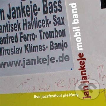 Hudobné CD: Jankeje Jan Mobil Band: Live Jazzfestival Piestany (Hudobné albumy). Hudobné albumy, 2008 Hudobné CD: Jankeje Jan Mobil Band: Live Jazzfestival Piestany (Hudobné albumy). Hudobné albumy, 2008