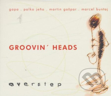 Groovin´ Heads: Overstep - Groovin´ Heads, Hudobné albumy, 2005