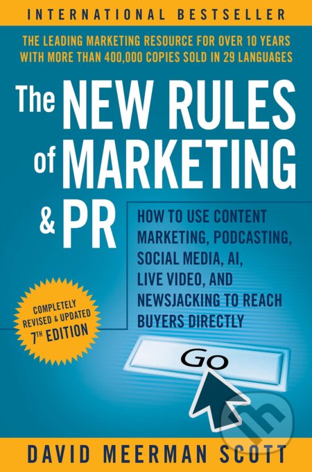 Kniha: The New Rules of Marketing and PR (David Meerman Scott). John Wiley & Sons, 2020 Kniha: The New Rules of Marketing and PR (David Meerman Scott). John Wiley & Sons, 2020