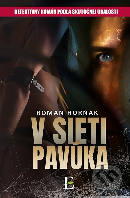E-kniha: V sieti pavúka (Roman Horňák). Elist, 2020 E-kniha: V sieti pavúka (Roman Horňák). Elist, 2020