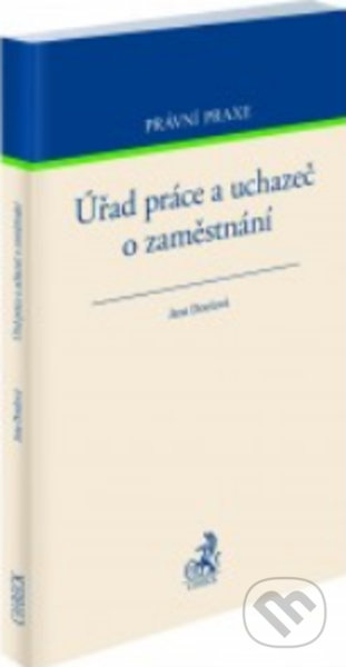 Kniha: Úřad práce a uchazeč o zaměstnání (Jana Doušová). C. H. Beck, 2020 Kniha: Úřad práce a uchazeč o zaměstnání (Jana Doušová). C. H. Beck, 2020