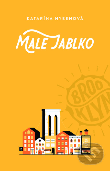 Kniha: Malé jablko (Katarína Hybenová). Tatran, 2021 Kniha: Malé jablko (Katarína Hybenová). Tatran, 2021