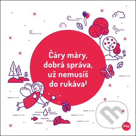 Čarovná - Čáry máry, dobrá správa... (Noa dizajn). Noa dizajn, 2021 Čarovná - Čáry máry, dobrá správa... (Noa dizajn). Noa dizajn, 2021