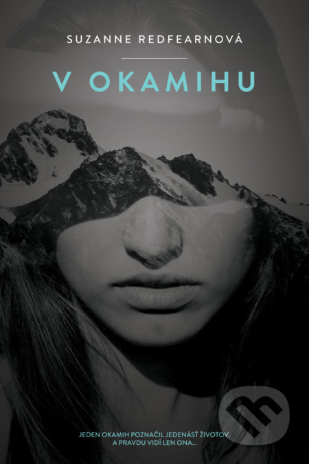 Kniha: V okamihu (Suzanne Redfearn). Tatran, 2021 Kniha: V okamihu (Suzanne Redfearn). Tatran, 2021