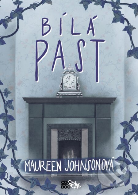 Kniha: Bílá past (Maureen Johnson). CooBoo CZ, 2021 Kniha: Bílá past (Maureen Johnson). CooBoo CZ, 2021