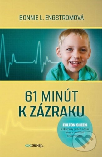 Kniha: 61 minút k zázraku (Bonnie L. Engstrom). Zachej, 2021 Kniha: 61 minút k zázraku (Bonnie L. Engstrom). Zachej, 2021
