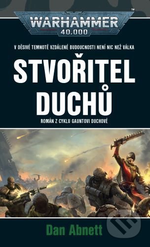 Kniha: Stvořitel duchů (Dan Abnett). Polaris, 2021 Kniha: Stvořitel duchů (Dan Abnett). Polaris, 2021