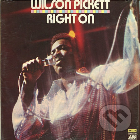 Wilson Pickett: Right On - Wilson Pickett, Hudobné albumy, 2016