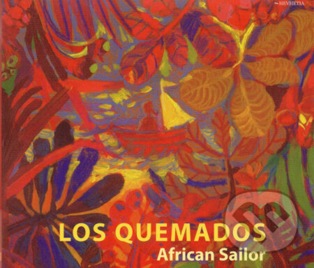 Hudobné CD: Los Quemados: African Sailor (Hudobné albumy). Hudobné albumy, 2011 Hudobné CD: Los Quemados: African Sailor (Hudobné albumy). Hudobné albumy, 2011