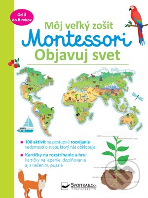 Kniha: Môj veľký zošit Montessori - Objavuj svet (Christelle Guyot). Svojtka&Co., 2021 Kniha: Môj veľký zošit Montessori - Objavuj svet (Christelle Guyot). Svojtka&Co., 2021