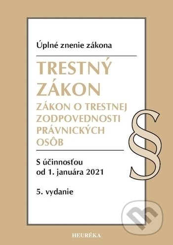 Kniha: Trestný zákon + ZoTZPO (Heuréka). Heuréka, 2021 Kniha: Trestný zákon + ZoTZPO (Heuréka). Heuréka, 2021