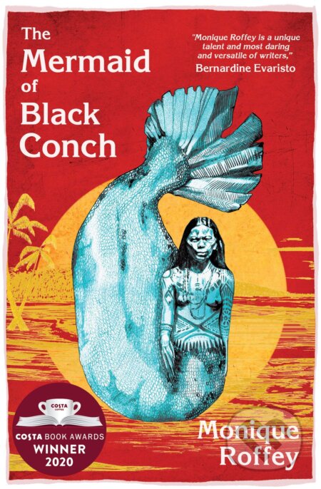 Kniha: The Mermaid of Black Conch (Monique Roffey). Peepal Tree Press, 2020 Kniha: The Mermaid of Black Conch (Monique Roffey). Peepal Tree Press, 2020